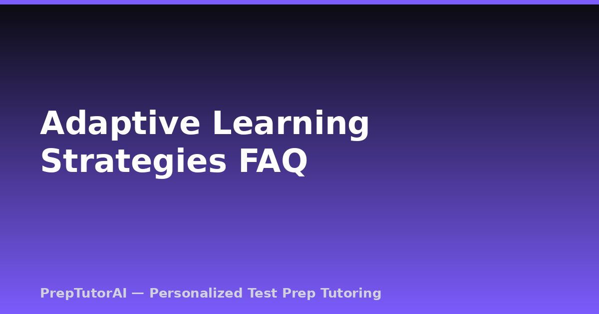 Adaptive Learning Strategies FAQ