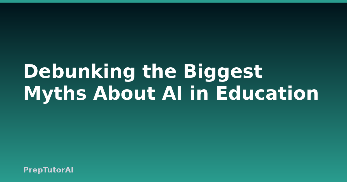 Debunking the Biggest Myths About AI in Education